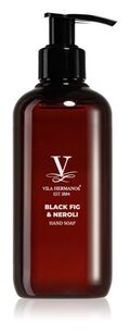 Black Fig & Neroli - Vila Hermanos - mydło do rąk 250ml - seria Apothecary